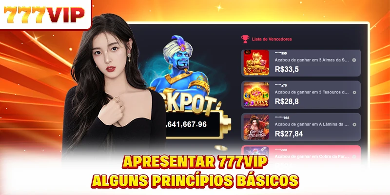 Apresentação do 777VIP - Alguns princípios básicos