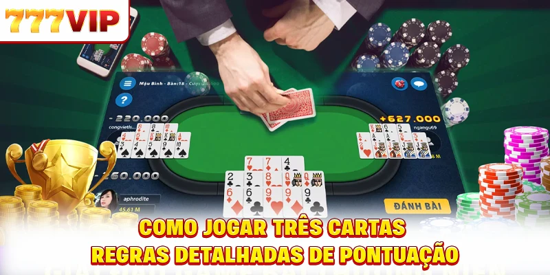 Como jogar três cartas - Regras detalhadas de pontuação