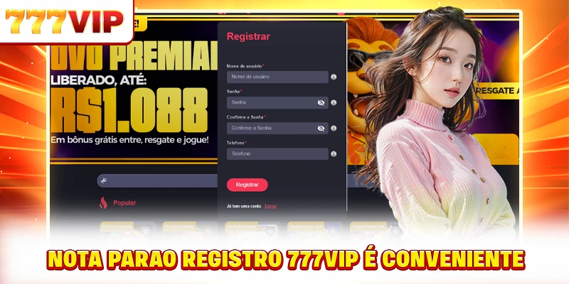 Nota para O registrar-se no 777VIP é conveniente