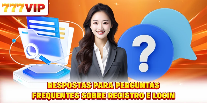 Respostas para perguntas frequentes sobre registro e login