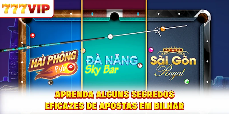 Aprenda alguns segredos eficazes de apostas em bilhar