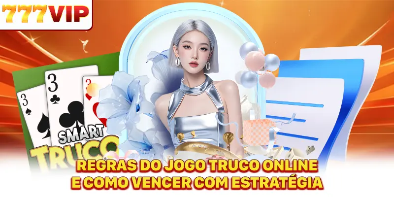 Regras do jogo Truco Online e como vencer com estratégia