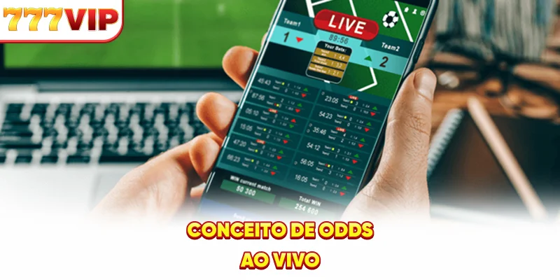 Conceito de Odds ao vivo