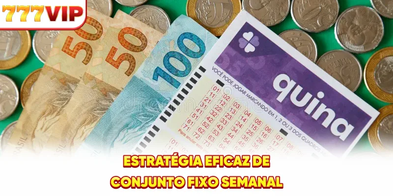 Estratégia eficaz de conjunto fixo semanal