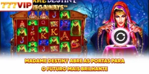 Madame Destiny Abre As Portas Para O Futuro Mais Brilhante