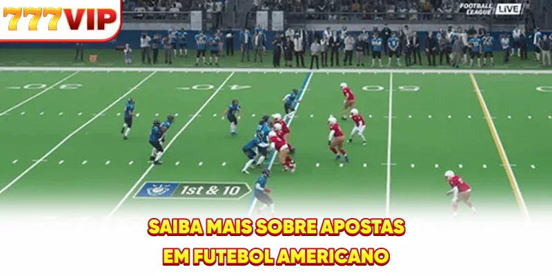Saiba mais sobre Apostas em Futebol Americano